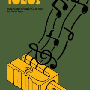 Notas y tonos. Entrevistas de músico a músico