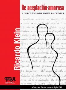 De aceptación-amorosa y otros ensayos sobre la clínica