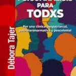 Psicoanálisis para todxs. Por una clínica postpatriarcal, posheteronsemiormativa y poscolonial