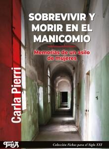Sobrevivir y morir en el manicomio. Memorias de un asilo de mujeres