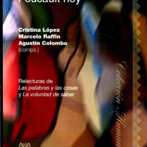 Pensar con Foucault hoy