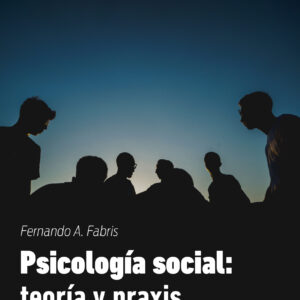 Psicología social: teoría y praxis. Concepto, método y ética de la intervención