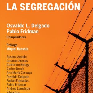 Indagaciones psicoanalíticas sobre la segregación