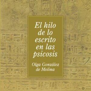 El hilo de lo escrito en las psicosis