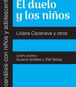 Psicoanálisis con niños y adolescentes. Vol 5. El duelo y los niños