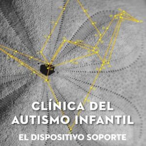 Clínica del autismo infantil. El dispositivo soporte