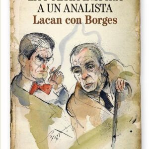 Cuando la poesía inspira a un analista. Lacan con Borges