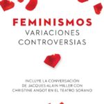Feminismos. Variaciones. Controversias