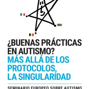 ¿Buenas prácticas en autismo? Más allá de los protocolos, la singularidad