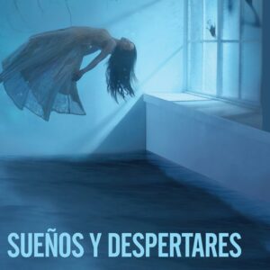 Sueños y despertares. Una elucidación psicoanalítica