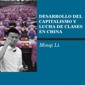 Desarrollo del capitalismo y lucha de clases en China