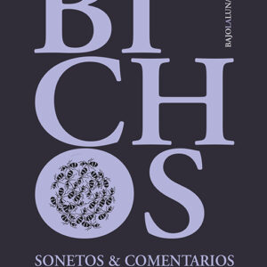 Bichos. Sonetos y comentarios