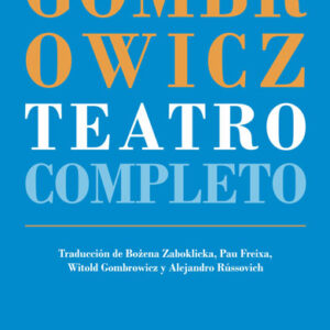 Teatro completo. Witold Gombrowicz