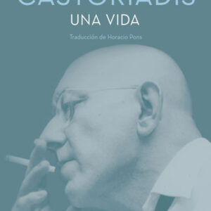 Castoriadis. Una vida