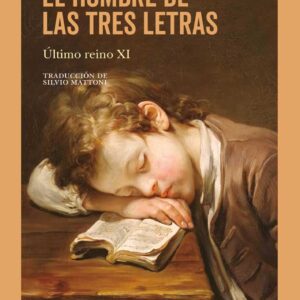 El hombre de las tres letras. Último Reino XI