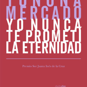 Yo nunca te prometí la eternidad