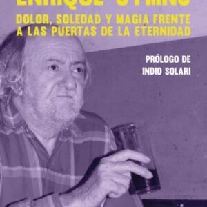 Enrique Symns. Dolor, soledad y magia frente a las puertas de la eternidad