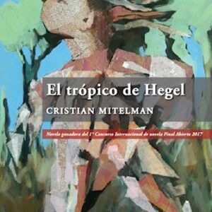 El trópico de Hegel