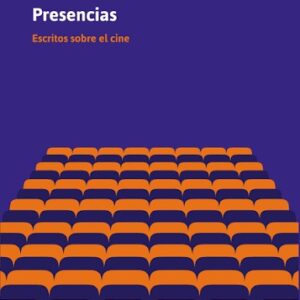 Presencias. "Escritos sobre el cine"