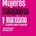 Mujeres trabajadoras y marxismo. Un debate sobre la opresión