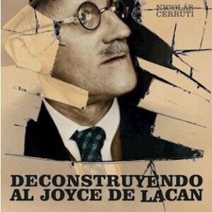 Deconstruyendo al Joyce de Lacan