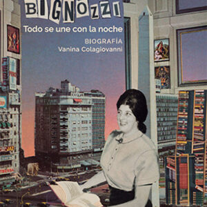 Juana Bignozzi. Todo se une con la noche