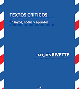 Textos críticos. Ensayos, notas y apuntes