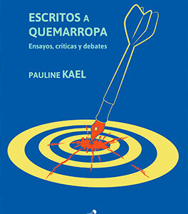 Escritos a quemarropa. Ensayos, críticas y debates