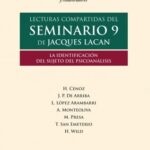 Lecturas compartidas del Seminario 9 de Jacques Lacan