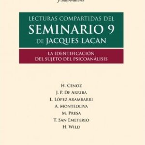 Lecturas compartidas del Seminario 9 de Jacques Lacan