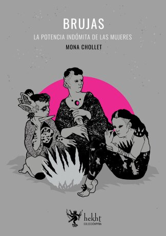 Brujas. La potencia indómita de las mujeres
