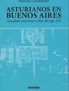 Asturianos en Buenos Aires. Sociedades asturianas a fines del siglo XIX