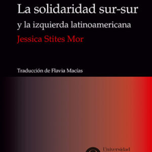 La solidaridad sur-sur y la izquierda latinoamericana