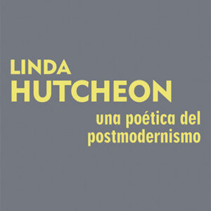 Una poética del postmodernismo