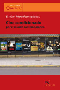 Cine condicionado por el mundo contemporáneo