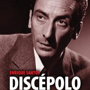Enrique Santos Discépolo y su época