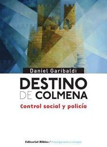 Destino de colmena. Control social y policía