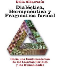 Dialéctica, hermenéutica y pragmática formal