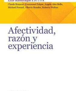 Afectividad, razón y experiencia