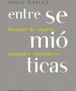 Entre semióticas. Bosque de signos, animales simbólicos