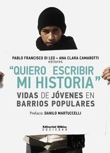 Quiero escribir mi historia. Vida de jóvenes en barrios populares