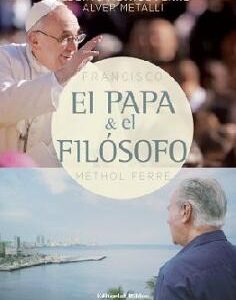 Francisco el Papa y el filósofo