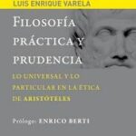 Filosofía práctica y prudencia. Lo universal y lo particular en la época de Aristóteles