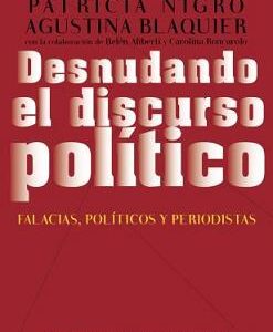 Desnudando el discurso político. Falacias, políticos y periodistas