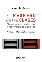 El regreso de las clases. Clase, acción colectiva y movimientos sociales