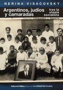 Argentinos, judíos y camaradas tras la utopía socialista