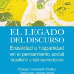 El legado del discurso. Brasilidad e hispanidad en el pensamiento social brasileño y latinoamericano