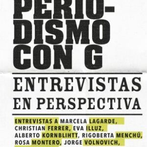 Periodismo con G. Entrevistas en perspectiva
