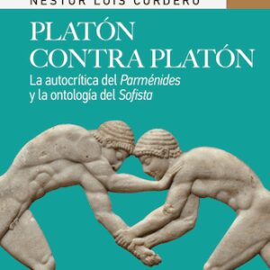 Platón contra Platón. La autocrítica de Parménides y la ontología del sofista