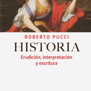 Historia. Erudición, interpretación y escritura